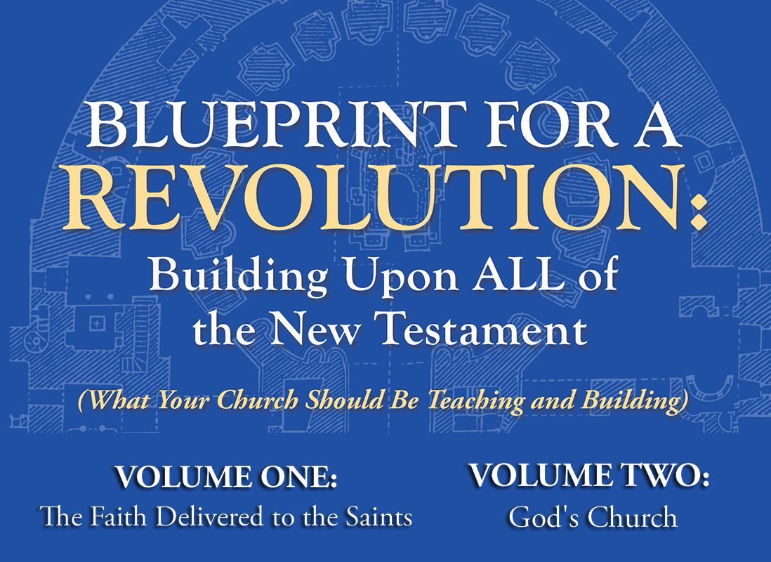 Blueprint for a Revolution: Building Upon ALL of the New Testament